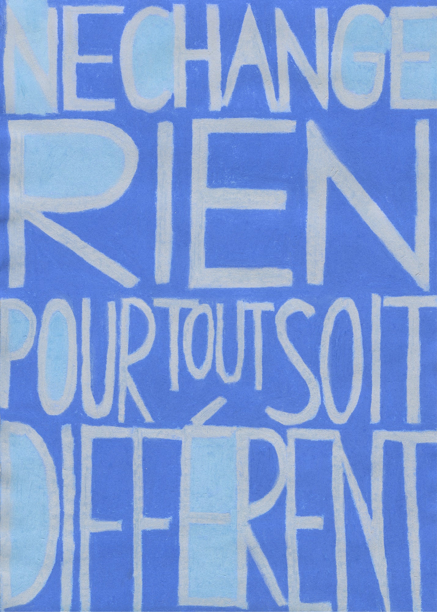 Ne Change Rien Pour Tout Soit Différent | Qin HAN